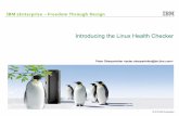 Introducing the Linux Health Checker - vm.ibm.com · © 2012 IBM Corporation IBM zEnterprise – Freedom Through Design Introducing the Linux Health Checker Peter Oberparleiter