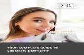 YOUR COMPLETE GUIDE TO COSMETIC DENTISTRY · Distinctive Dental Care YOUR COMPETE GUIDE TO COSMETIC DENTISTRY 4 TEETH WHITENING Teeth whitening is a cosmetic dental procedure that