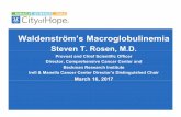Wld tö ’ M lbli iWaldenström’s Macroglobulinemiacmesyllabus.com/wp-content/uploads/2017/03/Day-1-Rosen-Steven.pdf · Wld tö ’ M lbli iWaldenström’s Macroglobulinemia Steven