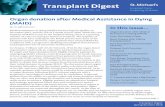 Transplant Digest - spring/summer 2018, issue 24 · 1 Organ donation after Medical Assistance in Dying (MAID) By Dr. Jeff Zaltzman Medical assistance in dying (MAID) became legal