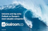 Unicorns and big exits - blog.dealroom.co · The intelligent global database to identify growth opportunities and track innovative companies Cover: Maui, Hawaii, January 16 2016.