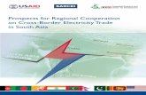 Prospects for regional cooperation on cross-Border ... · ProsPects for regional cooPeration on cross-Border electricity trade in south asia SARI/EI Project Secretariat, IRADe Dr.