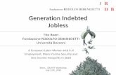 Generation Indebted Jobless - conference.iza.orgconference.iza.org/conference_files/EULaMaFuEm_2013/boeri_t64.pdf · Fondazione RODOLFO DEBENEDETTI Università Bocconi •A global