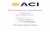 ACI Dealing Certificate - acifma.com · Syllabus – ACI Dealing Certificate SYLLABUS ACI Dealing Certificate Prüfung in Englisch und Deutsch Einführung Das ACI Dealing Certificate