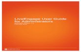 LiveEngage User Guide for AdministratorsKB+-+customer-facing/... · 7 LIVEENGAGE USER GUIDE FOR ADMINISTRATORS Connection Center Operations and Reporting Prominent, easy, yet robust