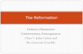 The Reformatione526e47bf4e2472754b4-44be4380f60e10a01075b3cee295ac7e.r70.cf2.rackcd…Class 7 Goals See how Protestant reforms were institutionalized. Trace the life, career, and theology