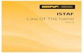 ISTAF Law 0f The Game - PERSES of the Game 2013 (as per Dec 2013).pdf · The Law of the Game governing the sport of Sepaktakraw had been constantly revised to ensure that the rules