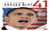 Von Barack Obama lernen - marke41.de · Obama-Effekt FriEdrich M. Kirn, chefredakteur marke 41 kirn@marke41.de Es ist eine sehr amerikanische Geschichte: Der farbige Sohn eines Immigranten,