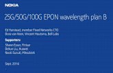 25G/50G/100G EPON wavelength plan B - Working Groupgrouper.ieee.org/groups/802/3/ca/public/meeting_archive/2016/09/har... · 1 25G/50G/100G EPON wavelength plan B Ed Harstead, member