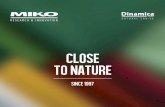 MIK Close to nature DEF-1-1 - dinamicamiko.com · F ounded in 1997, Miko S.r.l. is the Italian company that has launched Dinamica® by Miko, the first ecological microfiber of high