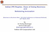 Indian IPR Regime Ease of Doing Business and Bolstering ... · Madrid Protocol •India as ... Salient features – Strict Timelines for reducing delays – no adjournments permitted