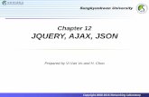 Chapter 12 JQUERY, AJAX, JSON - monet.skku.edumonet.skku.edu/wp-content/uploads/2018/08/Chapter-12_JQUERY_AJAX_JSON_v4.pdf · Web programming Networking Laboratory 4/65 jQuery –How