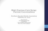 High Fructose Corn Syrup: Current Conversations · How is HFCS Made? High fructose corn syrup is made from corn using a process called wet milling. In general, the process includes: