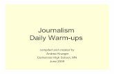 Journalism Daily Warm-ups - globaljournal.weebly.com · Journalism Daily Warm-ups compiled and created by Andrea Krueger Centennial High School, MN June 2009