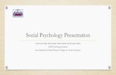 Social Psychology Presentation - mmpshahcollege.in · Social Psychology Presentation Aishwarya Singh, Shalu Singh, Zaiba Shaikh and Nameera Khan SYBA Psychology Students Smt. Maniben