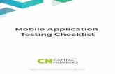 Mobile Application Testing Checklist - capitalnumbers.com · Mobile Application Testing Checklist 1. DEVICE SPECIFIC CHECKS 1.1 Can the app be installed on the device? 1.2 Does the