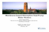 Membrane-based Absorption Heat Pump WaterHeaters · Membrane-based Absorption Heat Pump WaterHeaters Saeed Moghaddam Nanostructured Energy Systems (NES) Laboratories University of