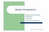 Hacker Perspectives - Domůledvina/DHT/tugraz/Hacker Perspectives.pdf · ACN SS 07 - Hacker Perspectives Overview Definition of a Hacker History of Hacking How to get into Scene Information