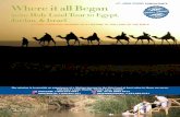 Where it all Began - israeltourismconsultants.com · Where it all Began 2019 / 2020 Holy Land Tour to Egypt, Jordan, & Israel 15 DAYS CHRISTIAN JOURNEY OF A LIFETIME TO THE LAND OF