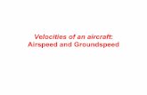 Velocities of an aircraft Airspeed and Groundspeed›екції/Модуль 2/Lecture 10.pdf · 16 Single-engine airspeed indicator • White arc —commonly referred to as the ﬂapoperating