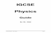 IGCSE Physics - fastexampapers.files.wordpress.com · IGCSE PHYSICS MR. AFDAL Page 3 Pressure in Liquids and Gases Pressure in liquids act equally in all directions as long as the