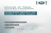 Internet of Things Security Foundation · Internet of Things Make it safe to connect Security Foundation ESTABLISHING PRINCIPLES FOR INTERNET OF THINGS SECURITY SECURITY FIRST APPROACH...designed