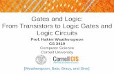 Gates and Logic: From Transistors to Logic Gates and Logic ... Goals for Today 2 ¢â‚¬¢ From Switches to