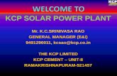 KCP SOLAR POWER PLANT - greenco.in brief presentation on KCPs Solar Power... · kcp solar power plant mr. k.c.srinivasa rao general manager (e&i) 9491296011, kcsao@kcp.co.in the kcp