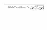 RichTextBox for WPF and Silverlight - help.grapecity.com · Rich Document Object Model Patterned after the Document class in WPF, RichTextBox's rich document object model (DOM) supports