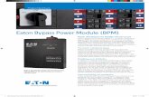 Eaton Bypass Power Module (BPM) · Power distribution for flexible infrastructure Eaton’s Bypass Power Module (BPM) is a combined maintenance bypass (MBP) and power distribution