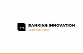 BANKING INNOVATION - coppalandini.com Innovation C+L.pdf · BANKING INNOVATION Crowdsourcing. CONTENTS Analysis and models - Crowdsourcing and innovation Case studies - Examples of