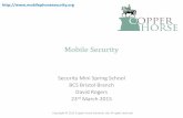 Mobile Security - bristol.bcs.org Security-David Rogers.pdf · MFF2 (machine-to-machine form factor) –embedded SIM –surface mount –mainly used for M2M Some security issues e.g.