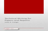 Technical Writing for Papers and Reports · Most engineers assume that one form of technical writing will be sufficient for all types of documents. This is absolutely not true. This
