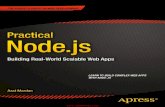 BOOKS FOR PROFESSIONALS BY PROFESSIONALS · Socket.IO and DerbyJS libraries for WebSocket real-time communication The hands-on approach of Practical Node.js walks readers through