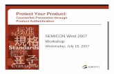 Protect Your Product - SEMIdom.semi.org/web/wstandards.nsf/493F7E1F58F9D02888257331006AF592/$file… · Protect Your Product: Counterfeit Prevention through Product Authentication