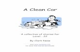 A Clean Car - clarkness.comclarkness.com/Reading files/Single Page Stories for First Graders... · A Clean Car A collection of stories for Level - 22 By Clark Ness Visit for more