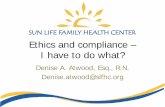 Ethics and compliance – I have to do what? - AACHC · • At Mr. K’s 1st appointment, he tells you he has gained 50 pounds in the past year (after quitting smoking) and has shortness