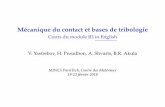 Cours du module B3 in English V. Yastrebov, H. Proudhon, A ...dms.mat.mines-paristech.fr/Programme/Module-B3/Advertisement_DMS... · Mécanique du contact et bases de tribologie Cours