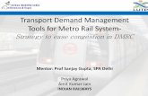 Transport Demand Management Tools for Metro Rail System-urbanmobilityindia.in/Upload/Conference/6a779a69-fda4-4a66-aa92-f00e19... · Leaders-5 Final Review Transport Demand Management