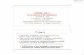CPSC 314 Computer Graphics - cs-sensorimotor.sites.olt.ubc.ca · 2017-09-06 3 Course Communication Lectures: MWF 10-11am Dempster 110 Labs: In ICICS 005. Labs start next week. Attendance
