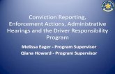 Conviction Reporting, Enforcement Actions, Administrative ... · Conviction Reporting, Enforcement Actions, Administrative Hearings and the Driver Responsibility Program Melissa Eager