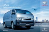 TMC 0421 HiAce Online Brochure 240314 · Make a good thing even better with this great range of Toyota Genuine Accessories for HiAce, all covered by our Toyota Warranty. The perfect