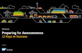 Preparing for Awesomeness - SAP Ariba · Key stakeholders have education, awareness, and buy-in Business case, business outcomes, benefits investment, and change Executive Sponsorship
