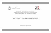 MATEMÁTICAS FINANCIERAS - sev.gob.mx · interés simple, haciendo un análisis y evaluación financiera de los movimientos del dinero, desarrollando las fórmulas para el cálculo