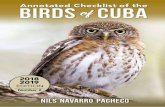 ANNOTATED CHECKLIST OF THE BIRDS OF CUBA · an eBird reviewer for Cuba, and author of the Annotated Checklist of the Birds of Cuba, an annual publication that has become the official