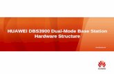 HUAWEI DBS3900 Dual-Mode Base Station Hardware Structure · High Capacity When the DBS3900 works in GSM mode, a BBU3900 supports the maximum cell configuration of S24/24/24, and RRU3929