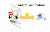 natural computing - liacs.leidenuniv.nlhoogeboomhj/praatjes/bioinf/bio2.pdffeb’01 - human genome “A scientific milestone of enormous proportions, the sequencing of the human genome