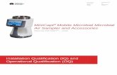 MiniCapt Mobile Microbial Microbial Air Sampler and ... · The purpose of this installation and operational qualification protocol (IOQ) is to provide documented evidence that the