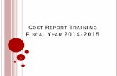 Cost report training fiscal year 11-12 - dhcs.ca.gov · 3 W EBINAR A GENDA Cost report requirement ... Navigating the cost report system General overview of 2014-2015 cost report