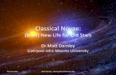 Classical Novae - astro.ljmu.ac.ukmjd/talks/MAD2011.pdfa white dwarf 4th June 2011 Matt Darnley - Merseyside Astronomy Day . Classical Novae: Images 4th June 2011 Matt Darnley - Merseyside